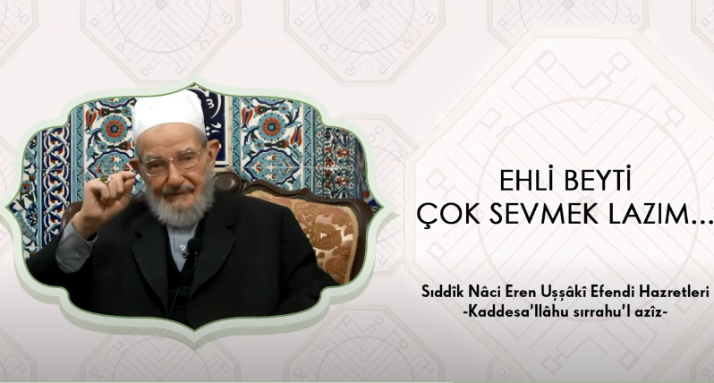 Ehli Beyti Çok Sevmek Lazım