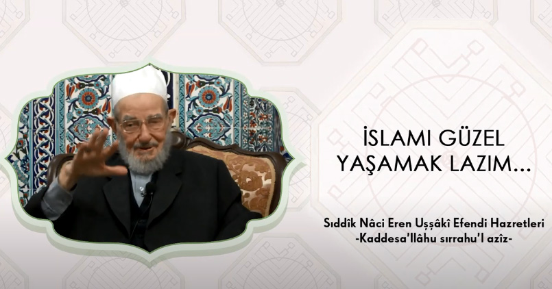 İslamı Güzel Yaşamak Lazım