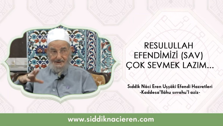 Resulullah Efendimizi (sav) Çok Sevmek Lazım…