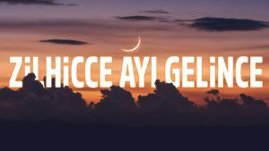 Zilhicce ve Fazileti