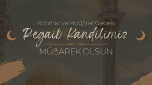 Regaib Kandili Gecesinde Okunacak Dua