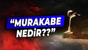 Tasavvuf ve Murâkabe